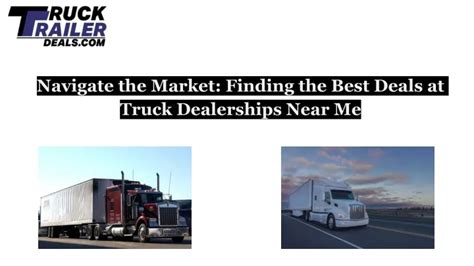 PPT - Navigate the Market_ Finding the Best Deals at Truck Dealerships ...