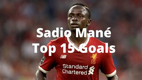 Sadio Mane Top 15 Goals | HD - YouTube