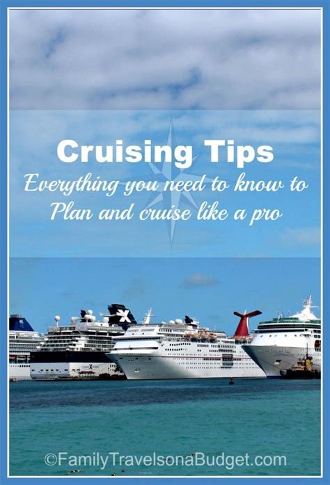 Cruising Tips -- everything you need to know to plan your cruise, whether it's your first or ...