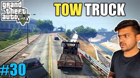 TOW TRUCK MISSION#30 GTA 5 | GTA 5 TOW TRUCK MISSION| GTA 5 #gta5 #gtaonline - YouTube