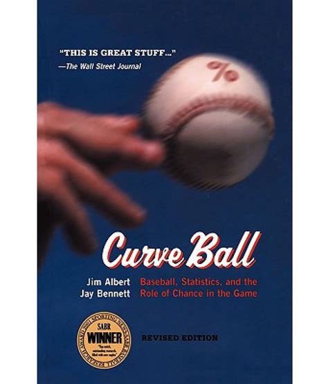 Curveball: Baseball, Statistics, and the Role of Chance in the Game: Buy Curveball: Baseball ...