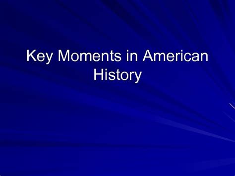 Key Moments in American History Historiography Narrative