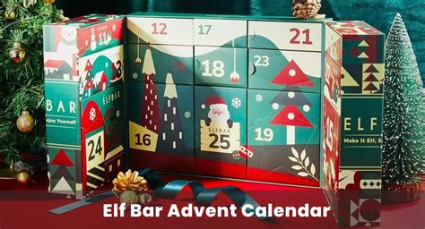 The Elf Bar Advent Calendar for Vape Enthusiasts in 2023 - Ecigator