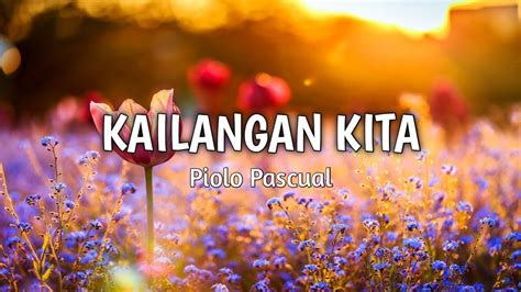 Kailangan Kita - Piolo Pascual | Lyrics - YouTube