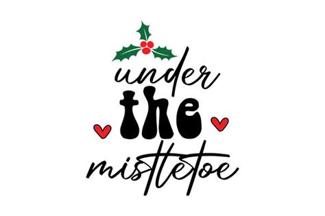 Under the Mistletoe Graphic by creativestudiobd1 · Creative Fabrica