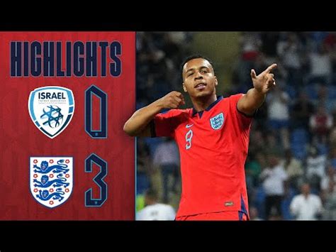 Israel U21 0-3 England U21 | Gibbs-White, Palmer & Archer Fire England to the Final ...