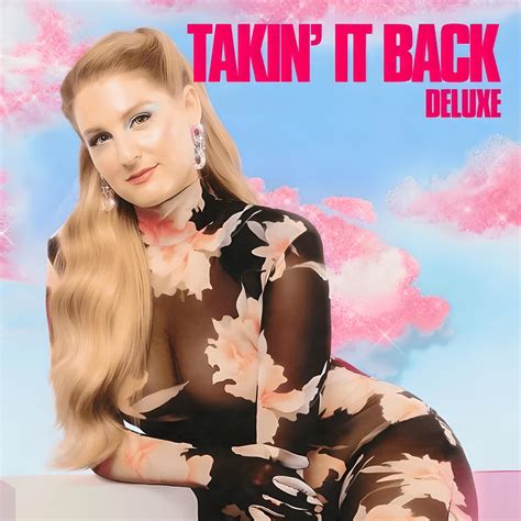 Meghan Trainor - Takin’ It Back (Deluxe) (Physical Edition) Lyrics and Tracklist | Genius