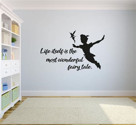 Life Itself Is The Most Wonderful Fairytale Tinkerbell Peter Pan Quote Life Quote Vinyl Wall Art ...