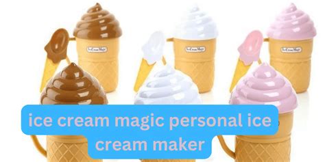 Discover Ice Cream Magic: Personal Ice Cream Maker Delights