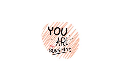 You Are Sunshine Quotes Graphic by wienscollection · Creative Fabrica