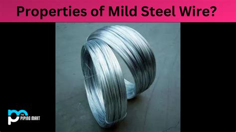 Mild Steel Wire - Properties and Uses