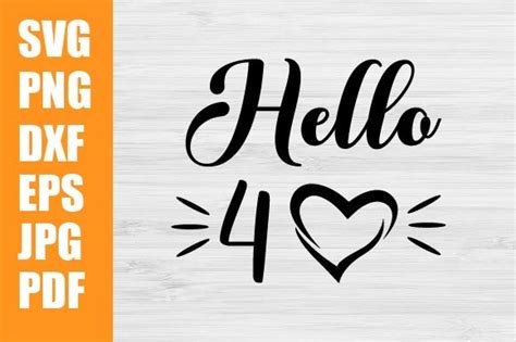 Hello 40 Birthday Svg, Svg File, Cricut Graphic by Pnglord · Creative ...