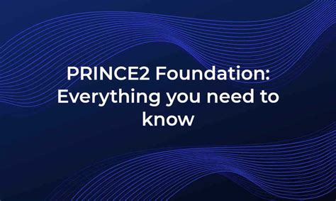 PRINCE2 Foundation: Your Comprehensive Guide