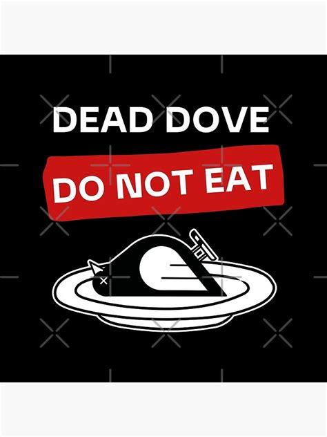 "Dead Dove Do Not Eat II, Warning Tag" Poster by fangirl-moment | Redbubble