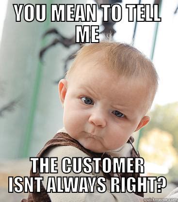 customer service - quickmeme