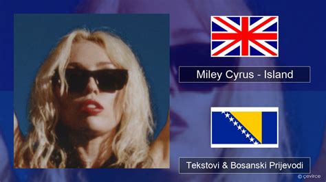 Miley Cyrus – Island Engleski Tekstovi & Bosanski Prijevodi - lyrics | çevirce