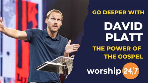 David Platt - The Power of the Gospel | Worship 24/7