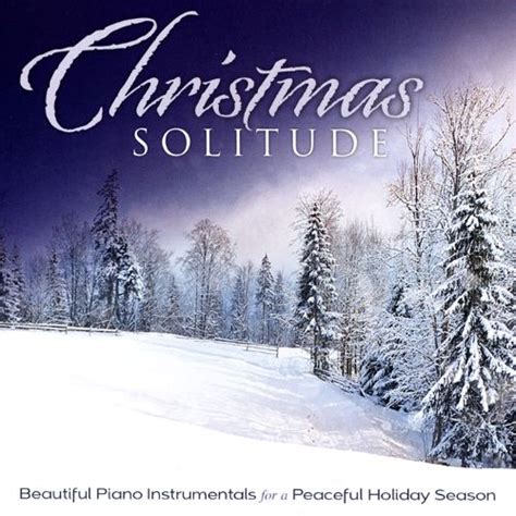 Best Buy: Christmas Solitude: Beautiful Piano Instrumentals for a Peaceful Holiday Season [CD]