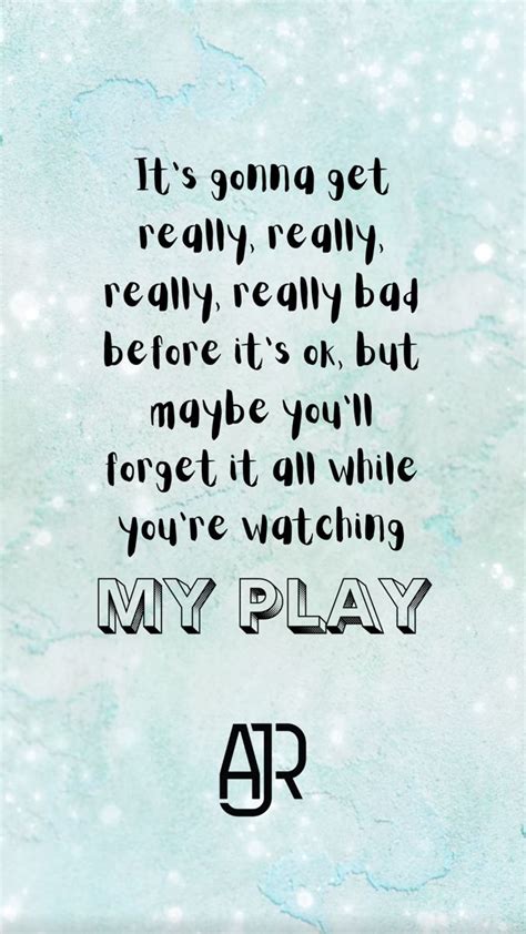 •my play• AJR | Song quotes