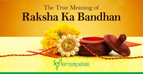 The True Meaning of Raksha Ka Bandhan - Ferns N Petals