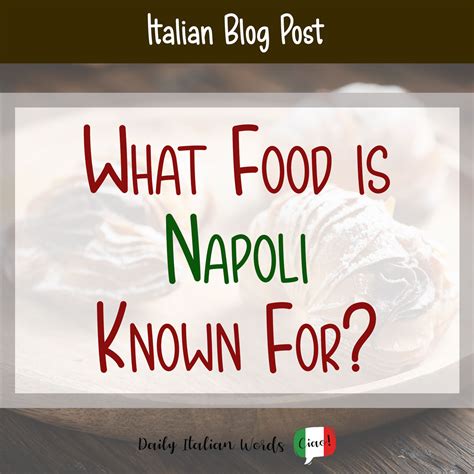 What Food is Napoli Known For? - Story Telling Co