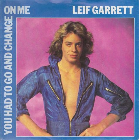 Leif Garrett - You Had To Go And Change On Me | Leif garrett, Garrett, Album cover art