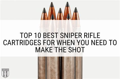 Top 10 Best Sniper Rifle Cartridges for When You Need to Make the Shot