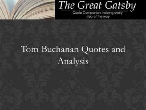 Tom Buchanan Quotes and Analysis - YouTube