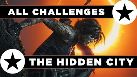 Shadow of the Tomb Raider -The Hidden City Challenge Guide - All 6 ...