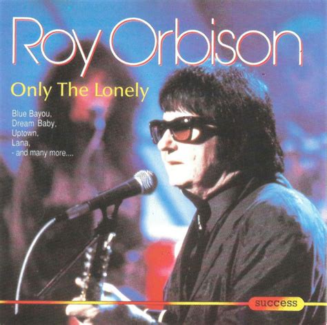 Roy Orbison - Only The Lonely (CD) | Discogs