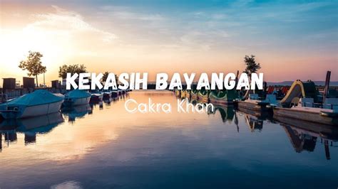 Kekasih Bayangan - Cakra Khan lirik Cover by Joey Samarkand #cakrakhan ...