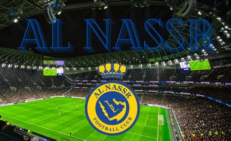 Al Nassr: The Footballing Powerhouse of Saudi Arabia