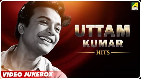 Uttam Kumar Hits | Bengali Movie Songs Video Jukebox | উত্তম কুমার - YouTube