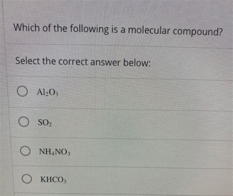 Solved Which of the following is a molecular compound? | Chegg.com