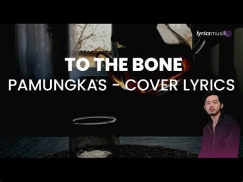 PAMUNGKAS - TO THE BONE - YouTube