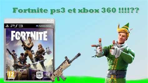 FORTNITE sur PS3 et XBOX 360 ? - YouTube