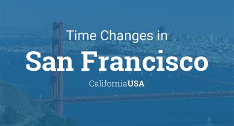 Daylight Saving Time Changes 2024 in San Francisco, California, USA