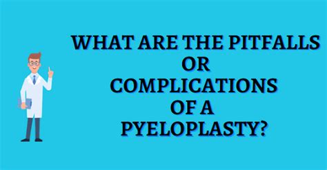 What are the pitfalls or complications of a pyeloplasty? - Monikhanmoni ...