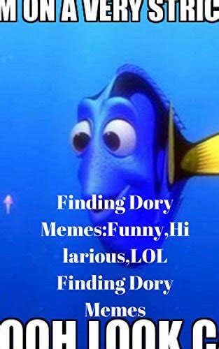 Finding Dory Memes:Funny,Hilarious,LOL Finding Dory Memes by Karl Berry ...