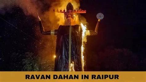 Ravan Dahan in Raipur: Places where people will throng in numbers ...