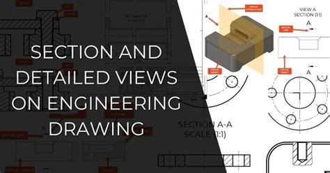 SECTION AND DETAILED VIEWS ON ENGINEERING DRAWING - Newtonian World