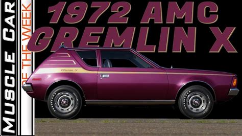 1972 AMC Gremlin X 304 Muscle Car Of The Week Episode 330 - YouTube