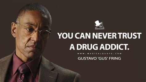 Gustavo 'Gus' Fring Quotes - MagicalQuote