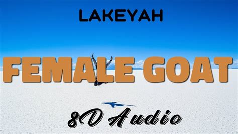 Lakeyah - Female Goat [8D AUDIO] - YouTube