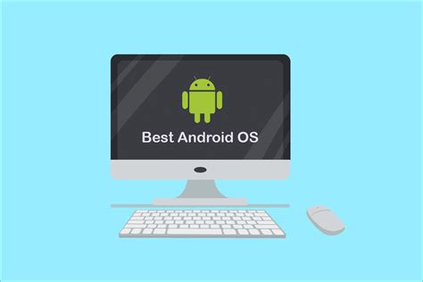 12 Best Android Os For Pc | techcult