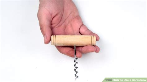 3 Ways to Use a Corkscrew - wikiHow