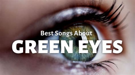 10 Best Songs About Green Eyes | Repeat Replay