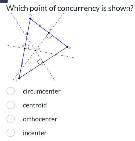 Which point of concurrency is shown? circumcenter centroid orthocenter ...