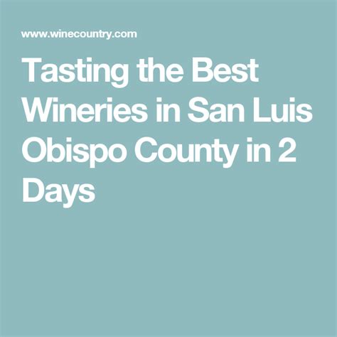 Tasting the Best Wineries in San Luis Obispo County in 2 Days | San ...