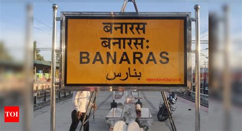 Banaras Railway Station: After 64 years, 'Banaras' returns on Railways ...